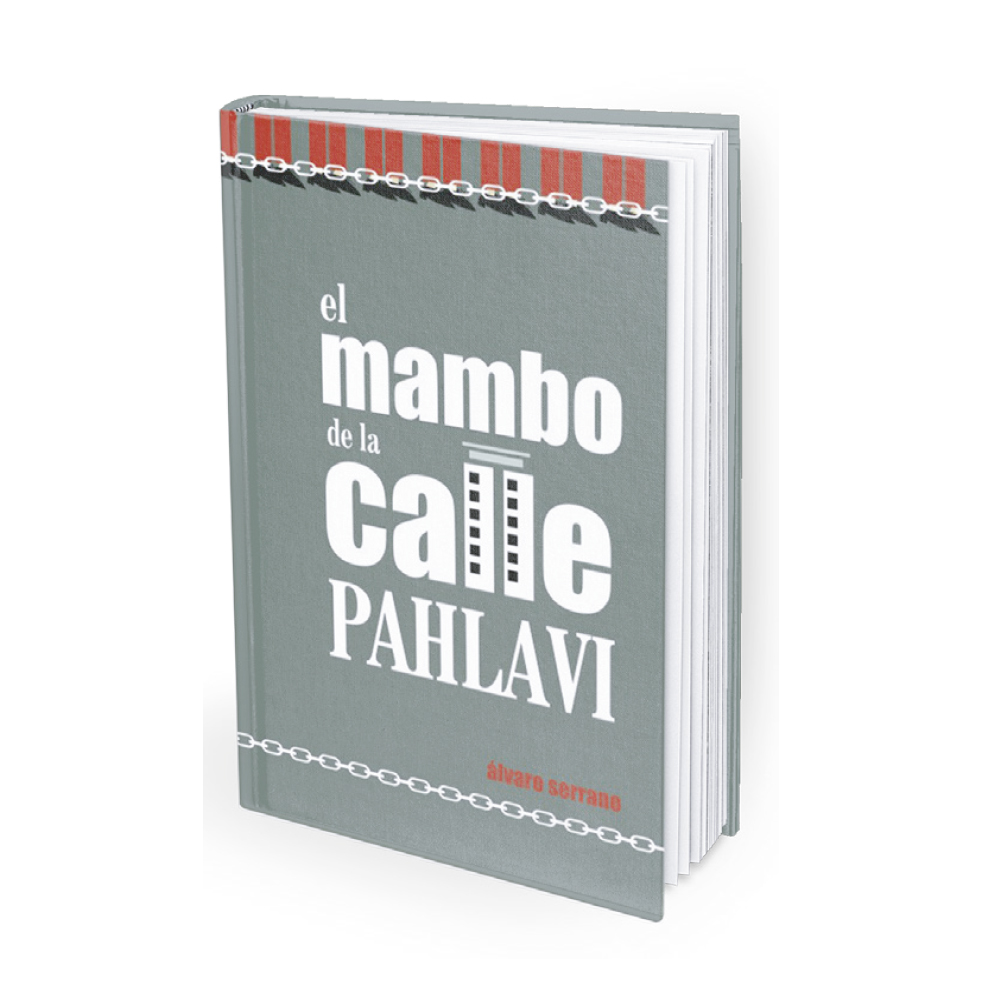 El Mambo de la Calle Pahlavi - Álvaro Serrano_1